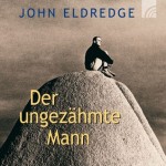 Der-ungezaehmte-Mann-John-Eldredge
